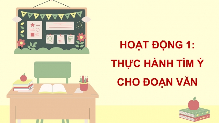 Giáo án điện tử Tiếng Việt 5 chân trời Bài 2: Tìm ý cho đoạn văn thể hiện tình cảm, cảm xúc về một câu chuyện