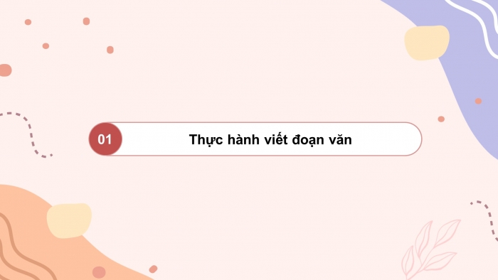 Giáo án điện tử Tiếng Việt 5 chân trời Bài 3: Viết đoạn văn thể hiện tình cảm, cảm xúc về một câu chuyện