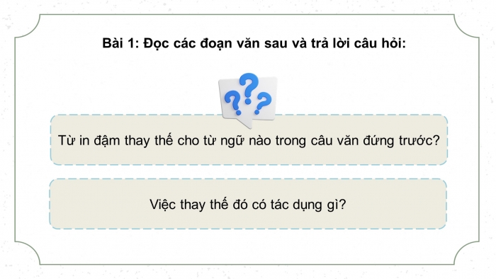 Giáo án điện tử Tiếng Việt 5 chân trời Bài 4: Liên kết các câu trong đoạn văn bằng cách thay thế từ ngữ