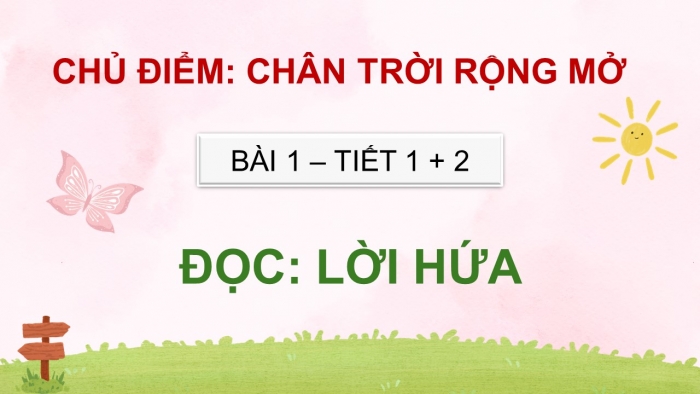 Giáo án điện tử Tiếng Việt 5 chân trời Bài 1: Lời hứa