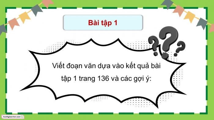 Giáo án điện tử Tiếng Việt 5 chân trời Bài 6: Viết đoạn văn nêu lí do tán thành hoặc phản đối một hiện tượng, sự việc (Bài viết số 2)