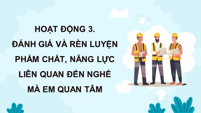 Giáo án điện tử Hoạt động trải nghiệm 9 chân trời bản 2 Chủ đề 7 Tuần 29