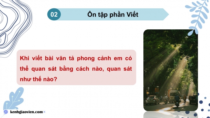 Giáo án PPT dạy thêm Tiếng Việt 5 cánh diều Bài 11: Mưa Sài Gòn, Luyện tập tả phong cảnh (Thực hành quan sát)