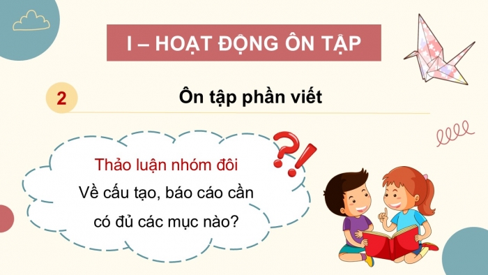 Giáo án PPT dạy thêm Tiếng Việt 5 cánh diều Bài 16: Những con hạc giấy, Luyện tập viết báo cáo công việc (Thực hành viết)