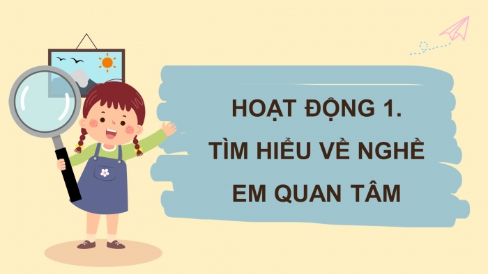 Giáo án điện tử Hoạt động trải nghiệm 9 kết nối Chủ đề 8 Tuần 1