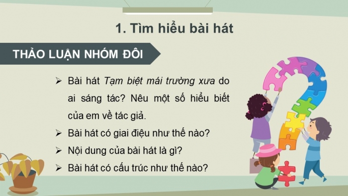 Giáo án điện tử Âm nhạc 9 cánh diều Bài 15 Tiết 1: Hát bài Tạm biệt mái trường, Trải nghiệm và khám phá Hát theo cách riêng của mình