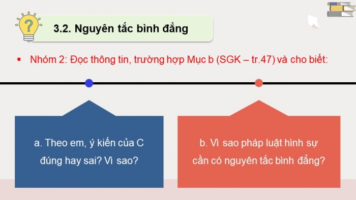 Giáo án điện tử chuyên đề Kinh tế pháp luật 10 kết nối Bài 6: Khái niệm và nguyên tắc cơ bản của pháp luật hình sự Việt Nam (P2)