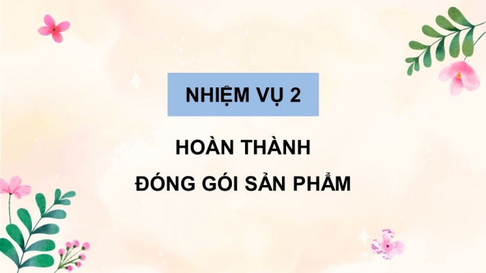 Giáo án điện tử chuyên đề Tin học ứng dụng 10 kết nối Bài 7: Kiểm thử, hoàn thiện và đóng gói sản phẩm