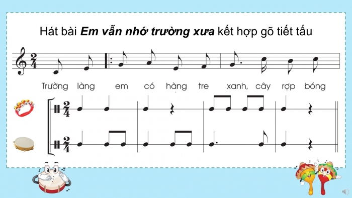 Giáo án điện tử Âm nhạc 5 cánh diều Tiết 33: Ôn tập nhạc cụ, Nghe nhạc Tay trong tay