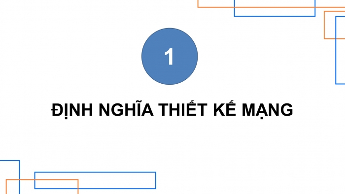 Giáo án điện tử Khoa học máy tính 12 cánh diều Bài 3: Thiết kế mạng LAN