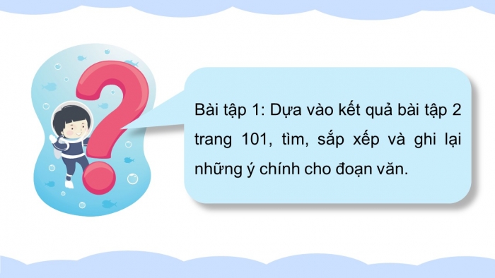 Giáo án điện tử Tiếng Việt 5 chân trời Bài 5: Tìm ý cho đoạn văn thể hiện tình cảm, cảm xúc về một bài thơ