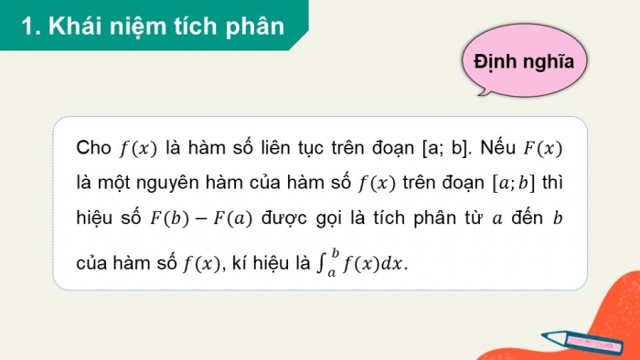 Giáo án PPT dạy thêm Toán 12 chân trời Bài 2: Tích phân