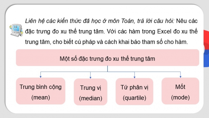 Giáo án điện tử chuyên đề Tin học ứng dụng 12 kết nối Bài 11: Xác định các đặc trưng đo xu thế trung tâm và độ phân tán dữ liệu