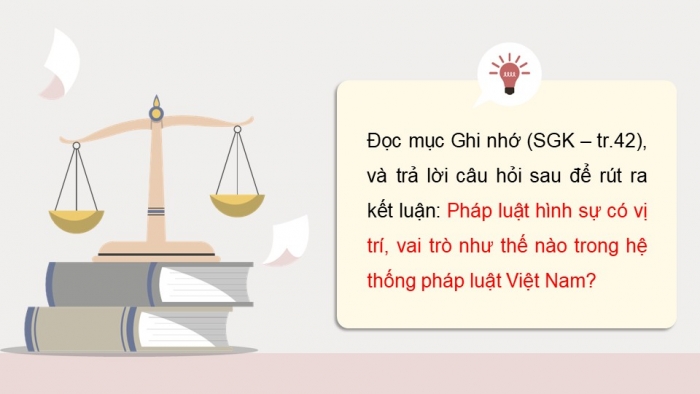 Giáo án điện tử chuyên đề Kinh tế pháp luật 10 kết nối Bài 6: Khái niệm và nguyên tắc cơ bản của pháp luật hình sự Việt Nam