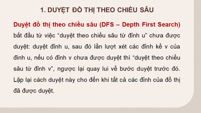 Giáo án điện tử chuyên đề Khoa học máy tính 12 chân trời Bài 3.4: Duyệt đồ thị theo chiều sâu