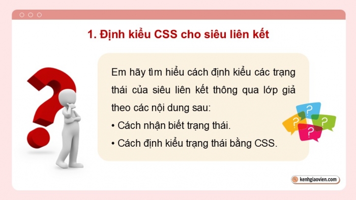 Giáo án điện tử Tin học ứng dụng 12 chân trời Bài F10: Định kiểu CSS cho siêu liên kết và danh sách