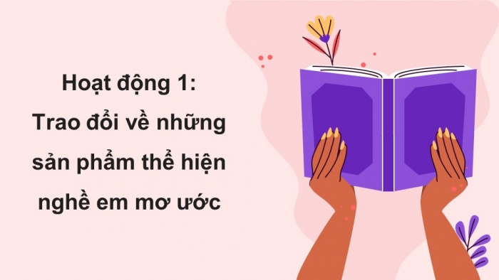 Giáo án điện tử Hoạt động trải nghiệm 5 chân trời bản 2 Chủ đề 9 Tuần 34