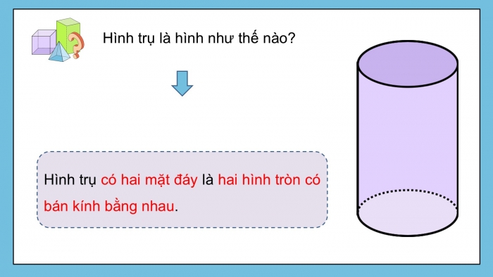 Giáo án PPT dạy thêm Toán 5 Cánh diều bài 58: Hình hộp chữ nhật. Hình lập phương. Hình trụ