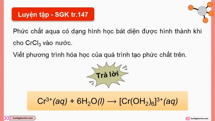 Giáo án điện tử Hóa học 12 cánh diều Bài 22: Sơ lược về sự hình thành phức chất của ion kim loại chuyển tiếp trong dung dịch