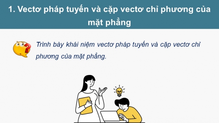 Giáo án PPT dạy thêm Toán 12 chân trời Bài 1: Phương trình mặt phẳng