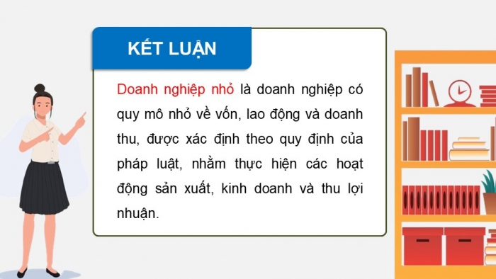 Giáo án điện tử chuyên đề Kinh tế pháp luật 10 chân trời Bài 4: Khái quát chung về mô hình sản xuất kinh doanh của doanh nghiệp nhỏ