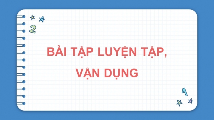 Giáo án PPT dạy thêm Toán 9 Chân trời bài tập cuối chương 10