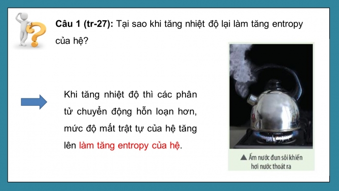 Giáo án điện tử chuyên đề Hoá học 10 chân trời Bài 4: Entropy và biến thiên năng lượng tự do Gibbs