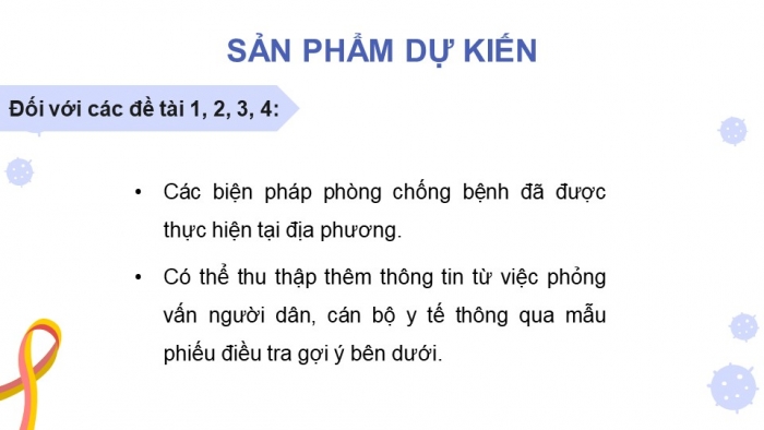 Giáo án điện tử chuyên đề Sinh học 11 chân trời Bài 9: Dự án Điều tra một số bệnh dịch phổ biến ở người và tuyên truyền phòng chống