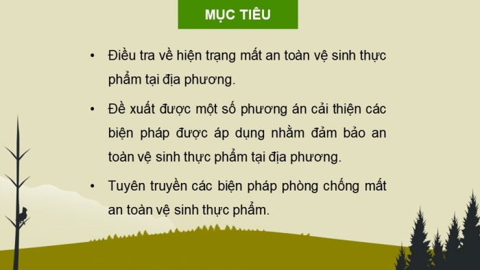 Giáo án điện tử chuyên đề Sinh học 11 chân trời Bài 12: Dự án Điều tra về hiện trạng mất vệ sinh an toàn thực phẩm tại địa phương