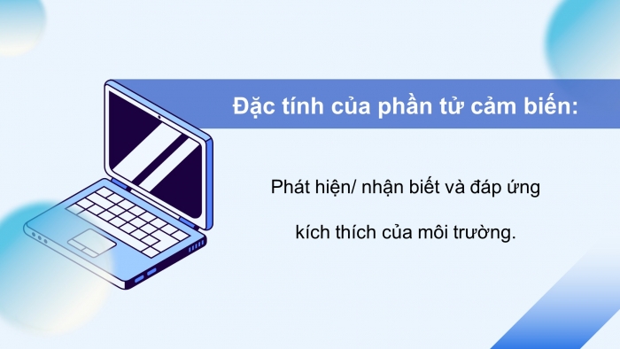 Giáo án điện tử chuyên đề Vật lí 11 cánh diều Bài 1: Thiết bị cảm biến và khuếch đại thuật toán