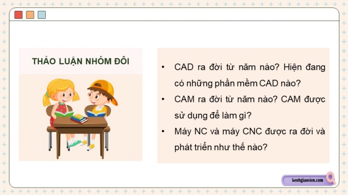 Giáo án điện tử chuyên đề Công nghệ cơ khí 11 cánh diều Bài 5: Công nghệ CAD/CAM-CNC trong sản xuất cơ khí