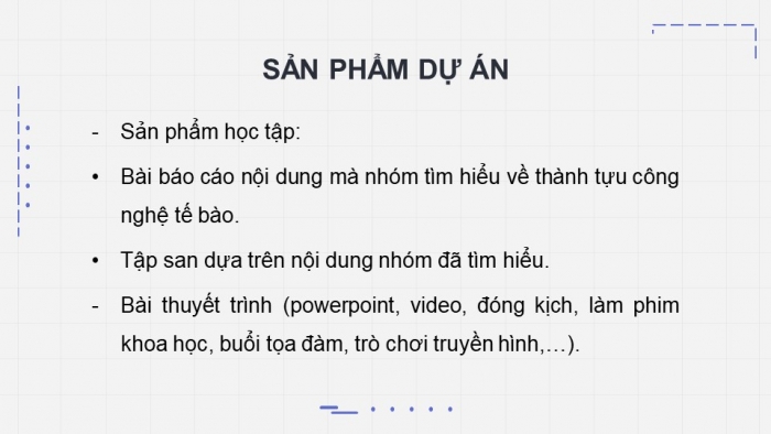 Giáo án điện tử chuyên đề Sinh học 10 chân trời Bài 5: Dự án Tìm hiểu về một số thành tựu của công nghệ tế bào