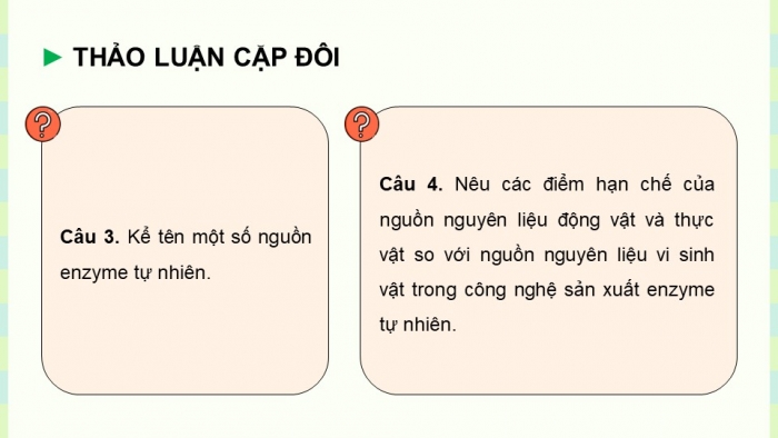 Giáo án điện tử chuyên đề Sinh học 10 cánh diều Bài 8: Sản xuất enzyme tự nhiên