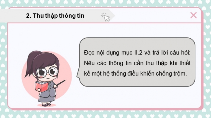 Giáo án điện tử chuyên đề Thiết kế và Công nghệ 10 cánh diều Bài 9: Dự án Thiết kế hệ thống điều khiển chống trộm cho ngôi nhà thông minh