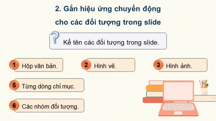 Giáo án điện tử chuyên đề Tin học ứng dụng 10 cánh diều Bài 2: Hiệu ứng chuyển động