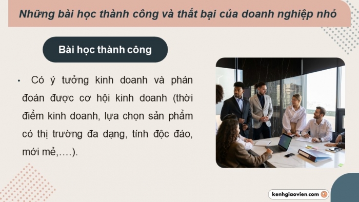 Giáo án điện tử chuyên đề Kinh tế pháp luật 10 cánh diều Bài 8: Kinh nghiệm thực tiễn sản xuất kinh doanh của doanh nghiệp nhỏ