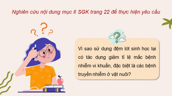 Giáo án điện tử chuyên đề Công nghệ chăn nuôi 11 kết nối Bài 5: Ứng dụng công nghệ sinh học trong sản xuất đệm lót sinh học