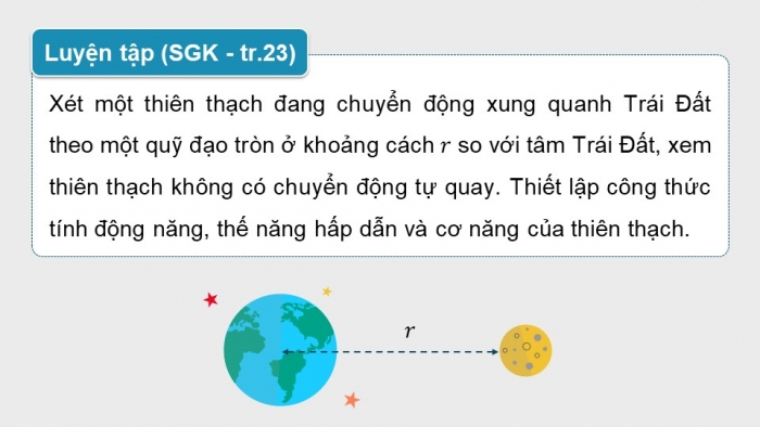 Giáo án điện tử chuyên đề Vật lí 11 chân trời Bài 4: Thế năng hấp dẫn. Thế hấp dẫn