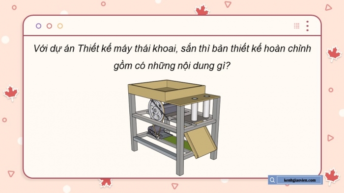 Giáo án điện tử chuyên đề Công nghệ cơ khí 11 cánh diều Bài 3: Triển khai thực hiện và báo cáo kết quả dự án thuộc lĩnh vực kĩ thuật cơ khí