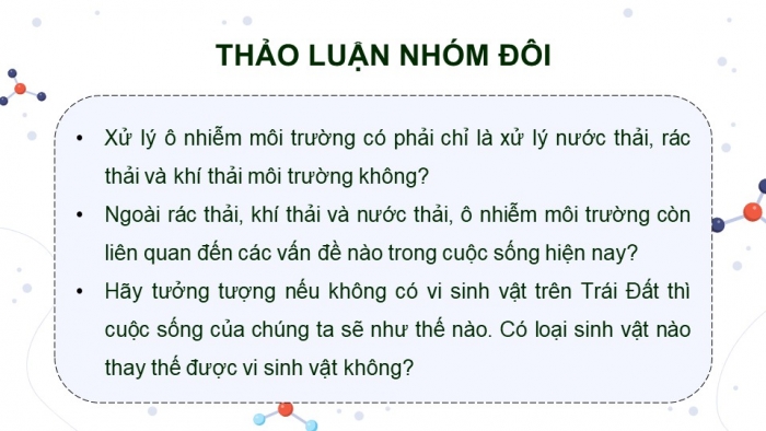 Giáo án điện tử chuyên đề Sinh học 10 chân trời Bài 10: Vai trò của vi sinh vật trong xử lí ô nhiễm môi trường