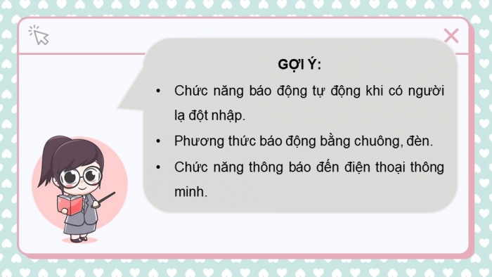 Giáo án điện tử chuyên đề Thiết kế và Công nghệ 10 cánh diều Bài 9: Dự án Thiết kế hệ thống điều khiển chống trộm cho ngôi nhà thông minh