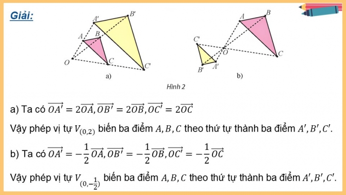 Giáo án điện tử chuyên đề Toán 11 chân trời Bài 6: Phép vị tự