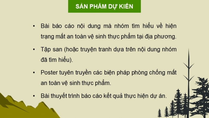 Giáo án điện tử chuyên đề Sinh học 11 chân trời Bài 12: Dự án Điều tra về hiện trạng mất vệ sinh an toàn thực phẩm tại địa phương