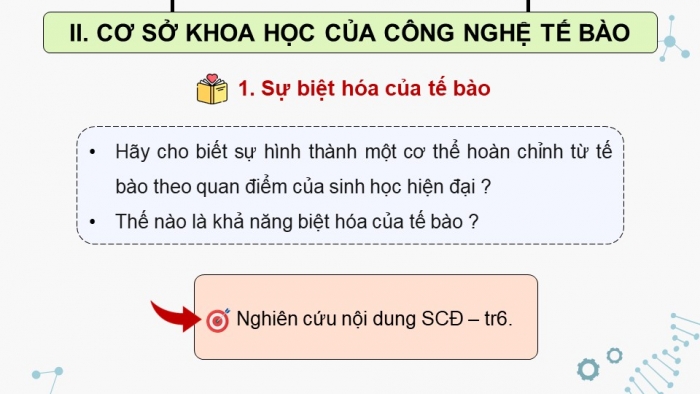 Giáo án điện tử chuyên đề Sinh học 10 chân trời Bài 1: Khái quát về công nghệ tế bào