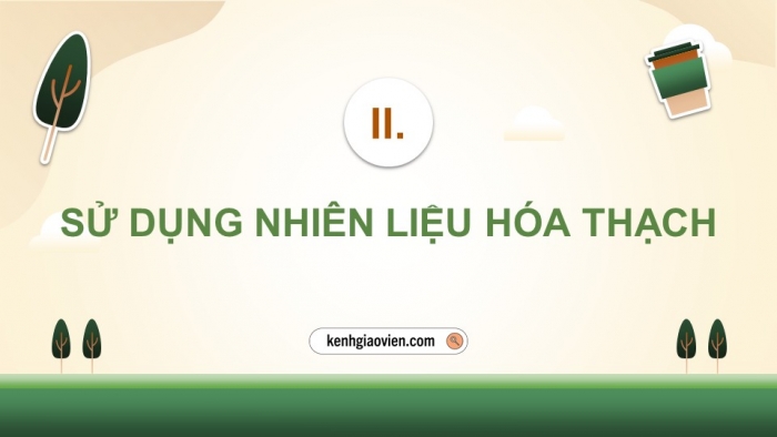 Giáo án điện tử chuyên đề Vật lí 10 cánh diều Bài 2: Sử dụng năng lượng tiết kiệm và hiệu quả