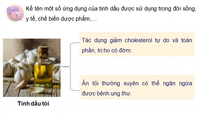 Giáo án điện tử chuyên đề Hoá học 11 cánh diều Bài 4: Tách tinh dầu từ các nguồn thảo mộc tự nhiên