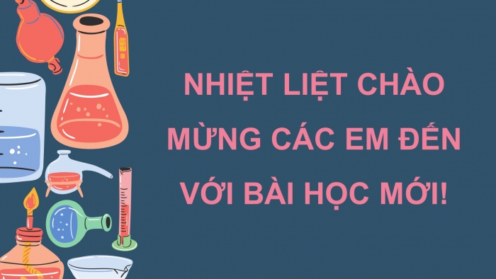 Giáo án điện tử chuyên đề Hoá học 10 chân trời Bài 9: Thực hành thí nghiệm hoá học ảo