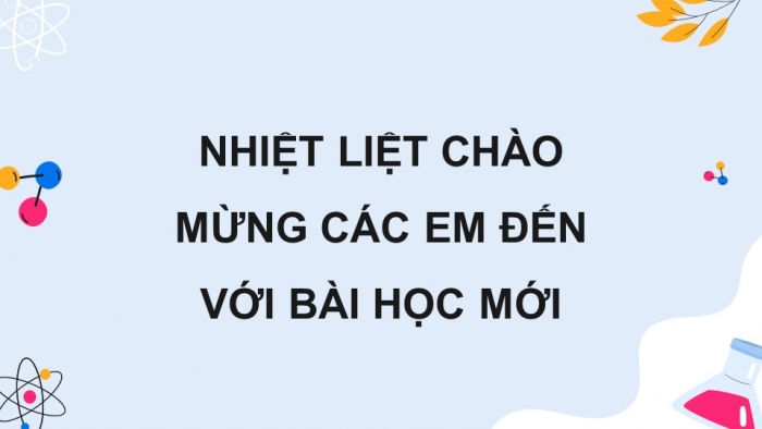 Giáo án điện tử chuyên đề Sinh học 10 chân trời Bài 12: Công nghệ ứng dụng vi sinh vật trong xử lí ô nhiễm môi trường