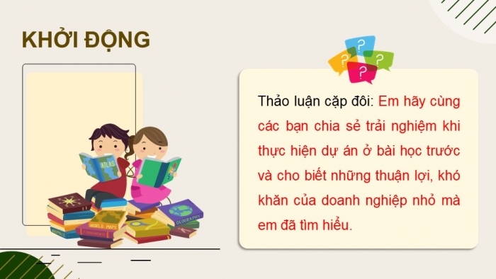 Giáo án điện tử chuyên đề Kinh tế pháp luật 10 cánh diều Bài 6: Những thuận lợi, khó khăn của doanh nghiệp nhỏ