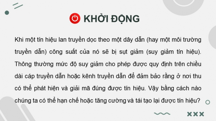 Giáo án điện tử chuyên đề Vật lí 11 kết nối Bài 6: Suy giảm tín hiệu